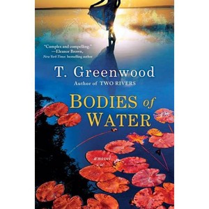 Bodies of Water - by T Greenwood (Paperback) - 1 of 1