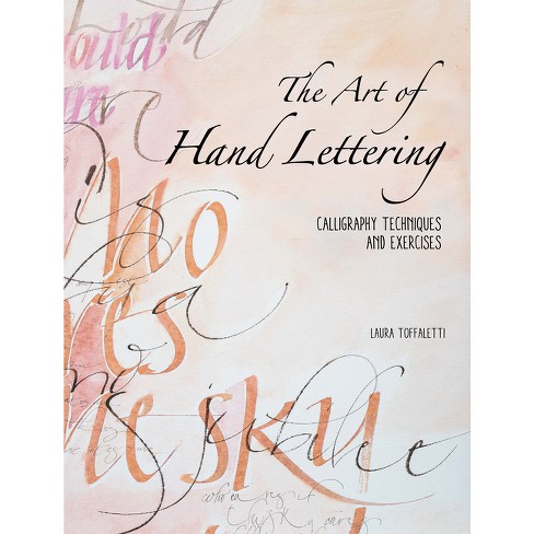 The Art Of Hand Lettering - By Laura Toffaletti (paperback) : Target