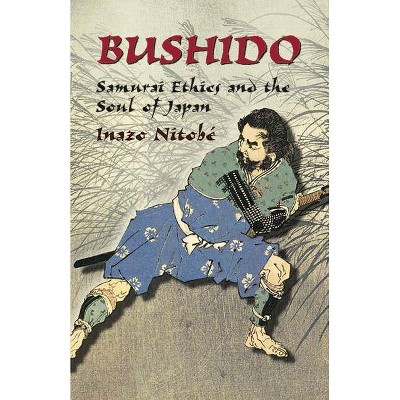 Bushido - (Dover Military History, Weapons, Armor) by  Inazo Nitobe (Paperback)