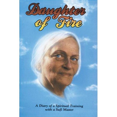 Daughter of Fire - by  Irina Tweedie (Paperback)