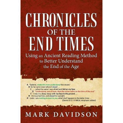 Chronicles of the End Times - by  Mark Davidson (Paperback)