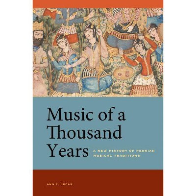 Music of a Thousand Years - by  Ann E Lucas (Paperback)