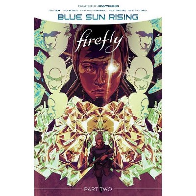 Firefly: Blue Sun Rising Vol. 2 - by  Greg Pak (Hardcover)