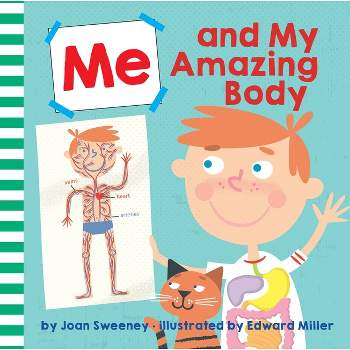 Me and My Amazing Body - by  Joan Sweeney (Hardcover)