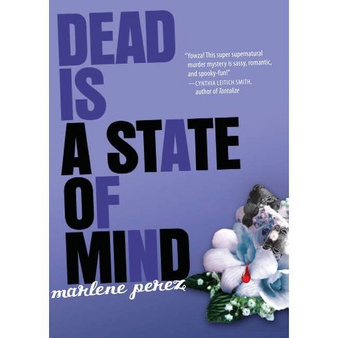 Dead Is a State of Mind ( Dead Is) (Paperback) by Marlene Perez - image 1 of 1