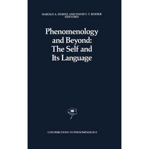 Phenomenology and Beyond: The Self and Its Language - (Contributions to Phenomenology) by  H a Durfee & David F T Rodier (Hardcover) - 1 of 1