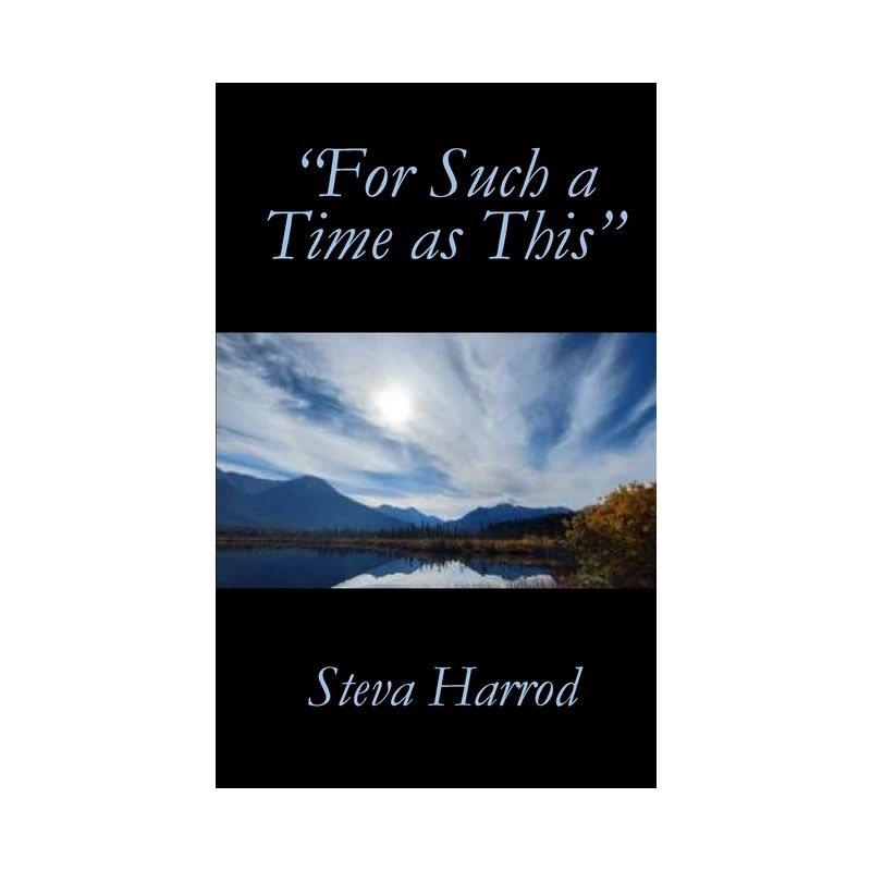 "For Such a Time as This" - by  Steva Harrod (Paperback), 1 of 2
