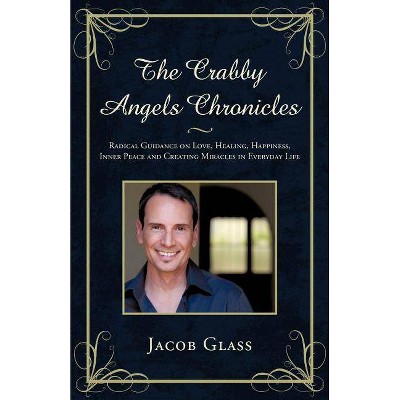 The Crabby Angels Chronicles - by  Jacob Glass (Paperback)