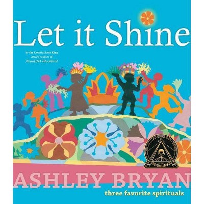 Let It Shine - by  Ashley Bryan (Hardcover)