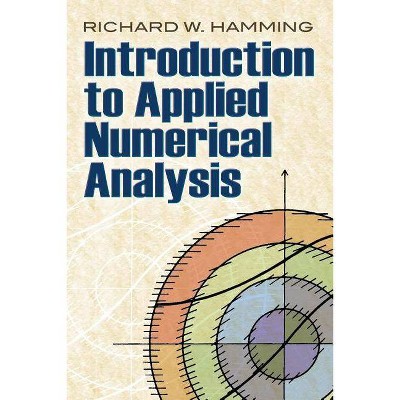 Introduction to Applied Numerical Analysis - (Dover Books on Mathematics) by  R W Hamming (Paperback)