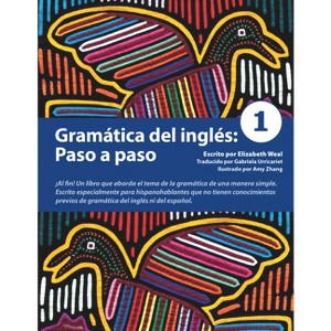 Gramática del Inglés: Paso a Paso 1 - by  Elizabeth Weal (Paperback) - 1 of 1