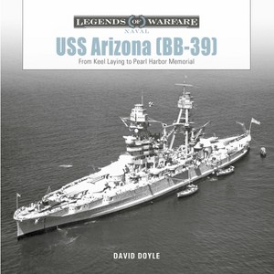 USS Arizona (Bb-39) - (Legends of Warfare: Naval) by  David Doyle (Hardcover) - 1 of 1