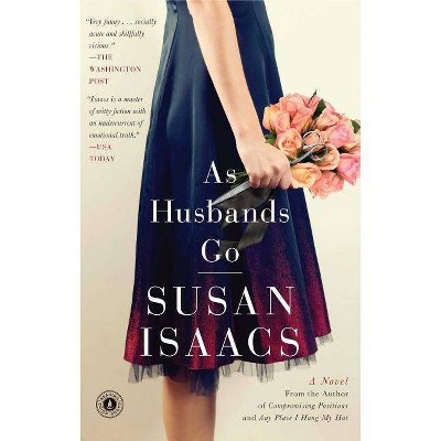 As Husbands Go - by  Susan Isaacs (Paperback)