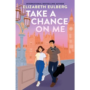 Take a Chance on Me - by  Elizabeth Eulberg (Paperback) - 1 of 1