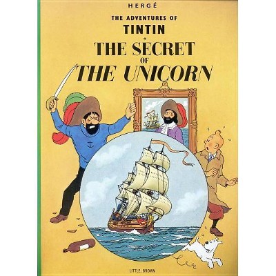 The Secret of the Unicorn - (Adventures of Tintin: Original Classic) by  Hergé (Paperback)