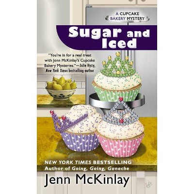 Sugar and Iced - (Cupcake Bakery Mystery) by  Jenn McKinlay (Paperback)