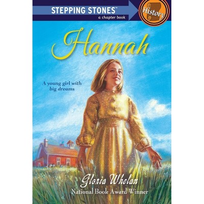 Hannah - (A Stepping Stone Book) by  Gloria Whelan (Paperback)
