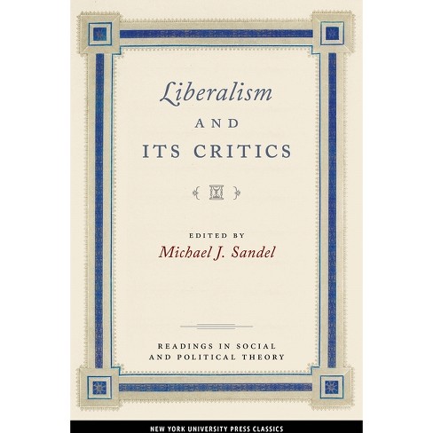 Liberalism and Its Critics - (Readings in Social & Political Theory) by  Michael J Sandel (Paperback) - image 1 of 1