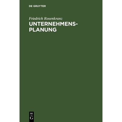 Unternehmensplanung - 3rd Edition by  Friedrich Rosenkranz (Hardcover)