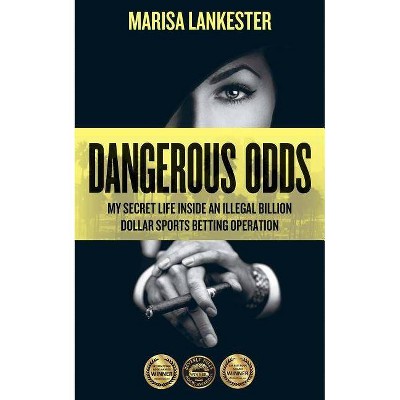 Dangerous Odds - by  Marisa Lankester (Paperback)