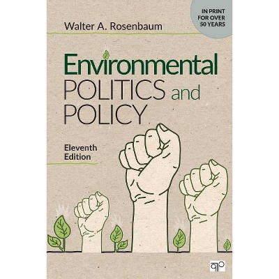 Environmental Politics and Policy - 11th Edition by  Walter A Rosenbaum (Paperback)