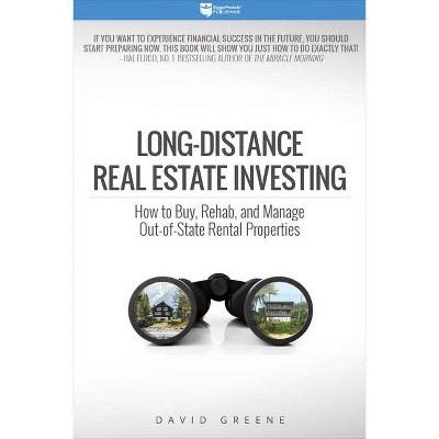 Long-Distance Real Estate Investing - by  David M Greene (Paperback)