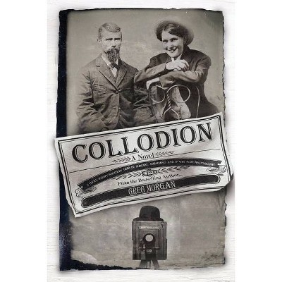 Collodion - by  Greg Morgan (Paperback)