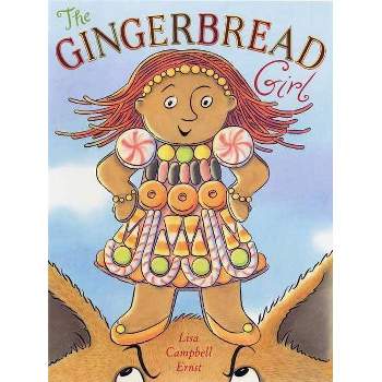 The Gingerbread Girl - by  Lisa Campbell Ernst (Hardcover)