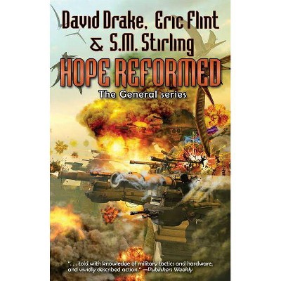 Hope Reformed, 4 - (General (Drake)) by  David Drake & Eric Flint & S M Stirling (Paperback)