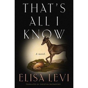 That's All I Know - by  Elisa Levi (Paperback) - 1 of 1