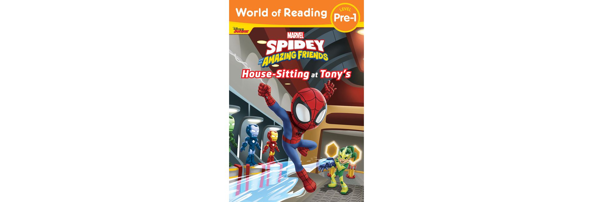 WOR: Spidey and His Amazing Friends: Housesitting at Tony’s - by Disney Books (Paperback)