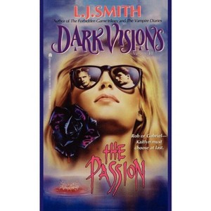 Passion - (Dark Visions) by  L J Smith (Paperback) - 1 of 1