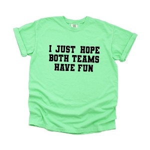 Simply Sage Market Women's I Just Hope Both Teams Have Fun Short Sleeve Garment Dyed Tee - 1 of 4
