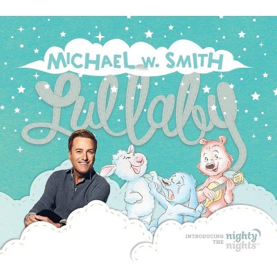 Michael W. Smith - Lullaby (Introducing The Nighty Nights) (CD)