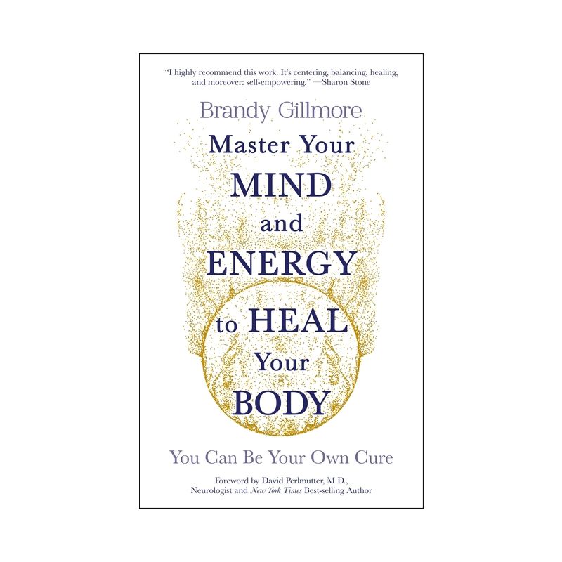 Master Your Mind and Energy to Heal Your Body - by  Brandy Gillmore (Paperback), 1 of 2