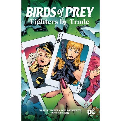 Birds of Prey: Fighters by Trade - by  Gail Simone (Paperback)