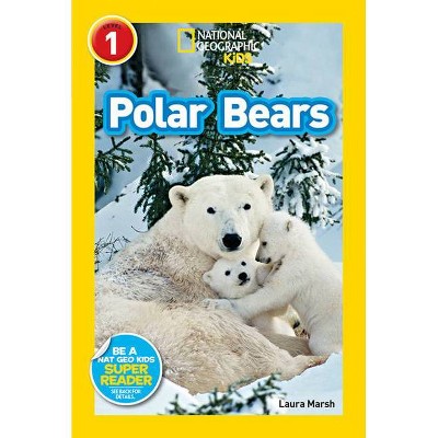 Polar Bears - (Readers) by  Laura Marsh (Paperback)