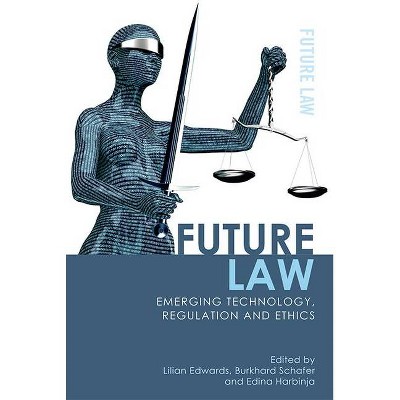 Future Law - by  Lilian Edwards & Burkhard Schafer & Edina Harbinja (Hardcover)