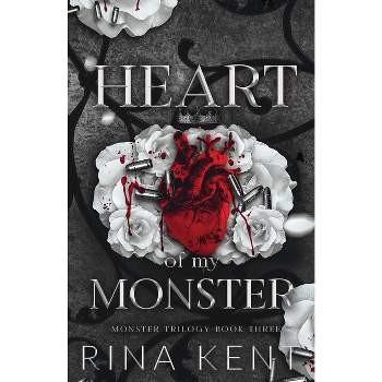 Heart of My Monster - (Monster Trilogy Special Edition Print) by Rina Kent