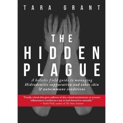 The Hidden Plague - by  Tara Grant (Paperback)