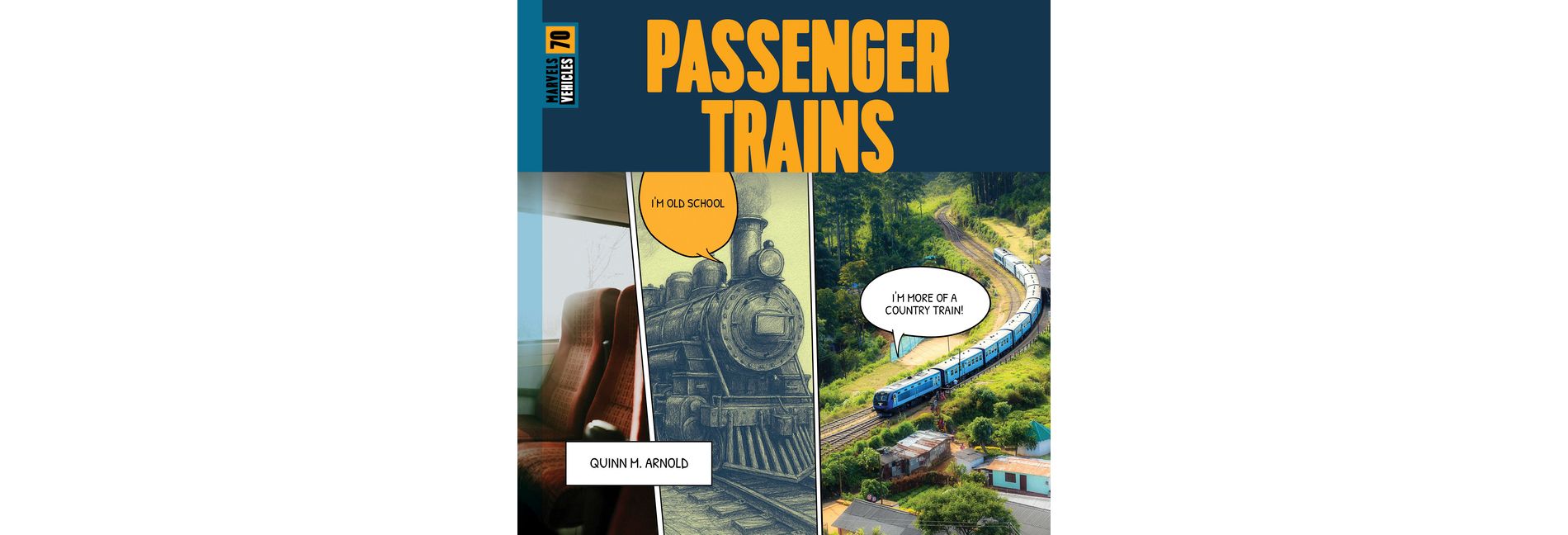 Passenger Trains - (Marvels) by  Quinn M Arnold (Paperback)