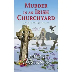 Murder in an Irish Churchyard - (Irish Village Mystery) by  Carlene O'Connor (Paperback)