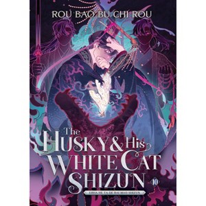 The Husky and His White Cat Shizun: Erha He Ta de Bai Mao Shizun (Novel) Vol. 10 - by  Rou Bao Bu Chi Rou (Paperback) - 1 of 1