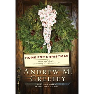 Home for Christmas - by  Andrew M Greeley (Paperback) - 1 of 1