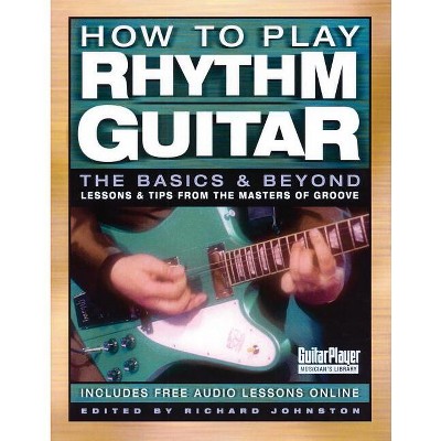 How to Play Rhythm Guitar - by  Richard Johnston (Paperback)
