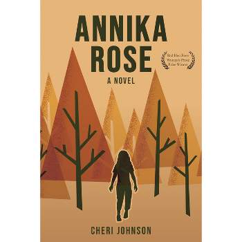 Annika Rose - by  Cheri Johnson (Paperback)