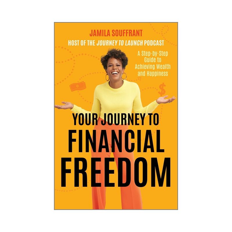 Your Journey to Financial Freedom - by  Jamila Souffrant (Hardcover), 1 of 2