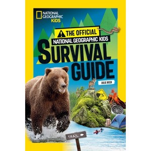 The Official National Geographic Kids Survival Guide - by  Julie Beer (Paperback) - 1 of 1