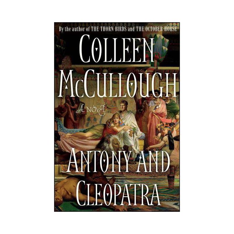 Antony and Cleopatra - (Masters of Rome) by  Colleen McCullough (Paperback), 1 of 2