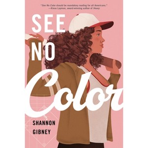 See No Color - by  Shannon Gibney (Paperback) - 1 of 1